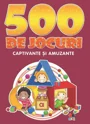 500 de jocuri captivante si amuzante foto