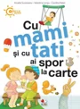 Cu mami si cu tati ai spor la carte foto
