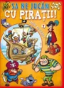 Sa ne jucam cu piratii v.2