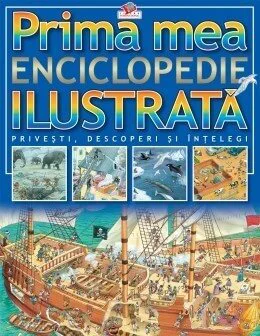 Prima mea enciclopedie ilustrata