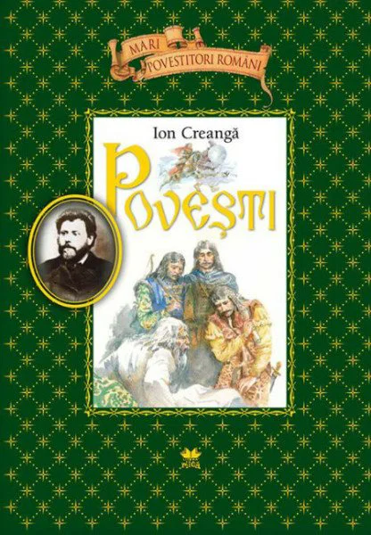 Povesti. Mari povestitori romani - I.Creanga foto