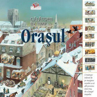 Orasul. Calatorii in timp foto