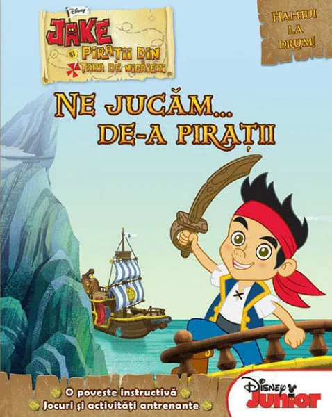 Ne jucam de-a piratii. Jake si piratii din tara de nicaieri foto