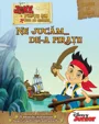 Ne jucam de-a piratii. Jake si piratii din tara de nicaieri foto