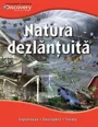 Natura dezlantuita - Discovery foto