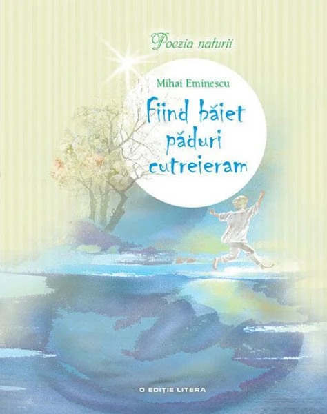 image for Fiind baiat paduri cutreeram - M.Eminescu foto