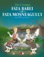 Fata babei si fata mosneagului I.Creanga foto