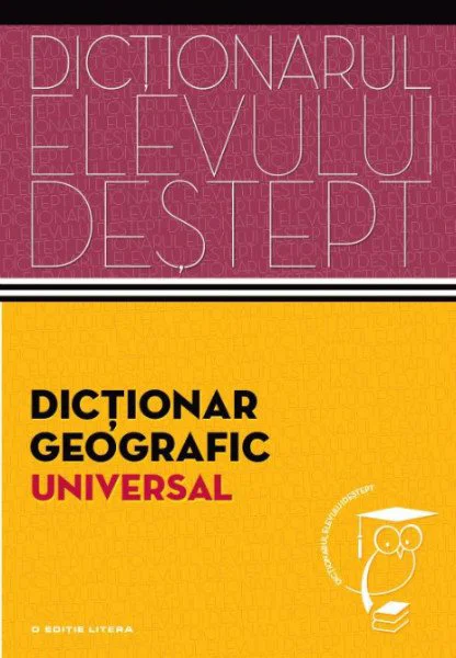 Dictionar geografic. Dictionarul elevului destept foto