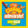 Ciudate dar adevarate 300 de lucruri socante