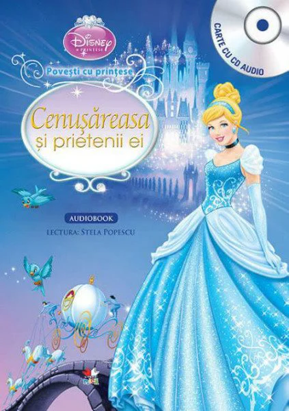 Cenusareasa si prietenii ei. Povesti cu printese + CD foto