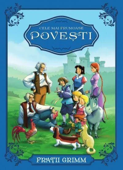 Cele mai frumoase povesti - Fratii Grimm foto