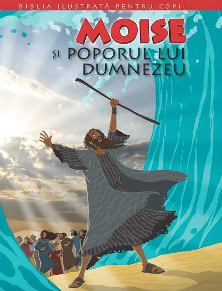 Biblia pentru copii 3. Moise si poporul lui Dumnezeu foto