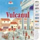 Vulcanul - Calatorii in timp