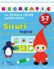 Siruri logice (5-7 ani). Editura Litera