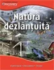 Natura dezlantuita - Discovery