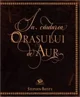 In cautarea orasului de aur foto