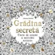 Gradina secreta. Carte de colorat si activitati antistres foto