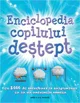 Enciclopedia copilului destept foto