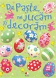 De paste, ne jucam si decoram foto