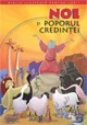 Biblia pentru copii 1. Noe si poporul credintei foto