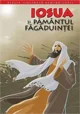 Biblia pentru copii 4. Iosua si pamantul Fagaduintei foto