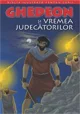 Biblia pentru copii 5. Ghedeon si vremea judecatorilor foto