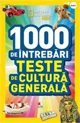 1000 de întrebări. Teste de cultură generală (vol. 1) foto