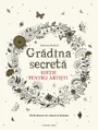 Gradina secreta. Editie pentru artisti. 20 de desene de colorat si inramat foto