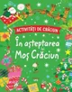 Activitati de Craciun. In asteptarea lui Mos Craciun foto