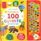Primele 100 de cuvinte. Asculta si invata! Carte cu sunete foto