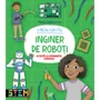 Vreau sa fiu inginer de Roboti foto