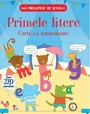 Ma pregatesc de scoala. Primele litere. Carte cu autocolante foto