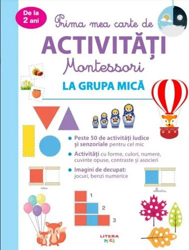 Prima mea carte de activitati Montessori. La grupa mica foto