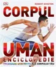 Corpul Uman. Enciclopedie - Robert Winston