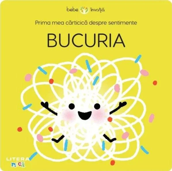 Prima mea carticica despre sentimente Litera Bucuria