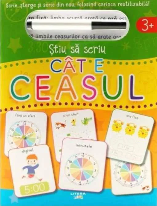 Stiu sa scriu. Cat e ceasul. Scrie, sterge si scrie din nou, folosind carioca reutilizabila!
