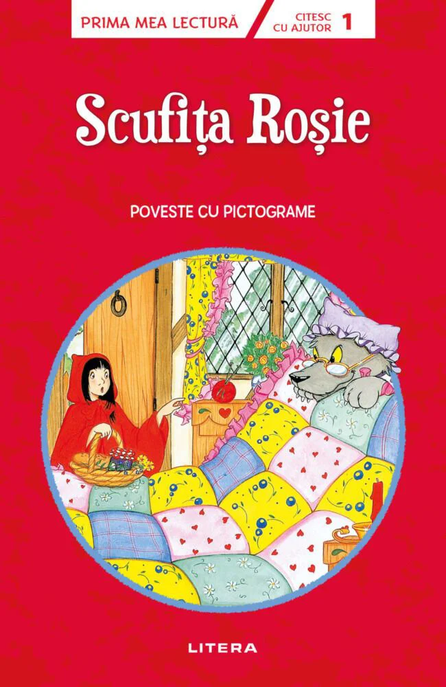Scufita rosie. Poveste cu pictograme. Nivelul 1. Editura Litera.