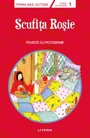 Scufita rosie. Poveste cu pictograme. Nivelul 1. Editura Litera.