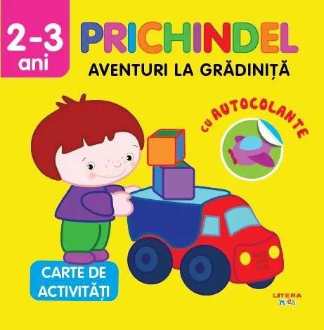 Prichindel. Aventuri la gradinita. Carte cu autocolante. 2-3 ani