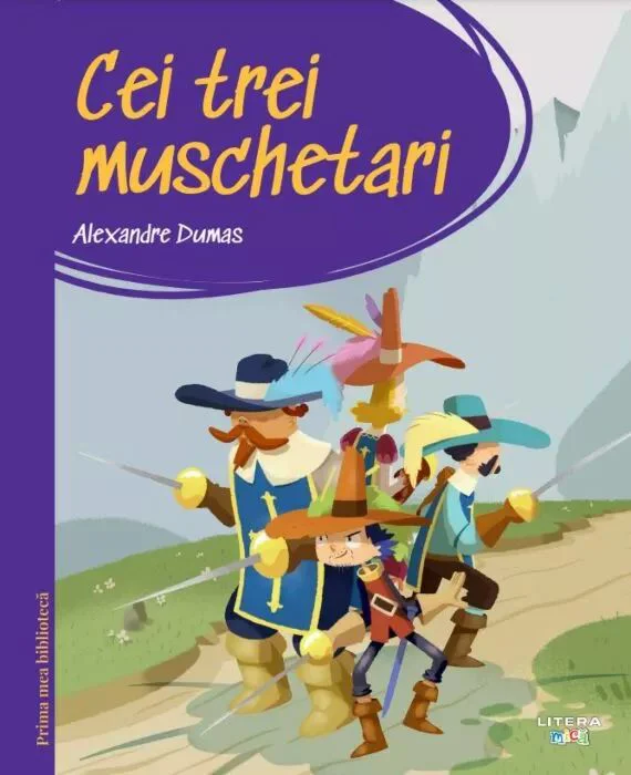Cei trei muschetari. Prima mea biblioteca, Alexandre Dumas foto