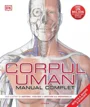 Corpul Uman. Manual Complet. Editia 3