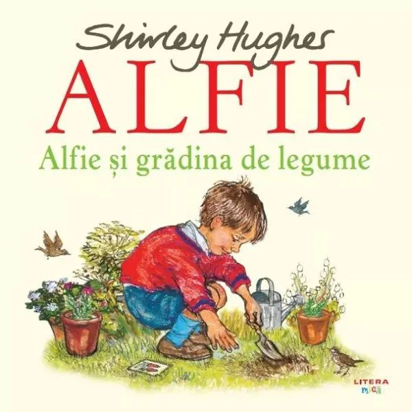 Alfie. Alfie si Gradina de legume. Editura Litera