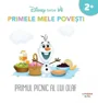 Disney bebe. Primul picnic al lui Olaf. Primele mele povesti. 2+