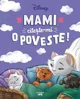 Disney. Mami, citeste-mi o poveste