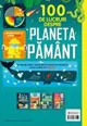 100 de lucruri despre planeta Pamant foto