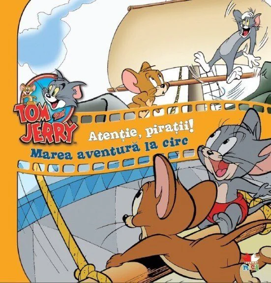 Tom&amp;Jerry. Atentie, Piratii! Marea aventura la circ Vol.2