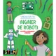 Vreau sa fiu inginer de Roboti